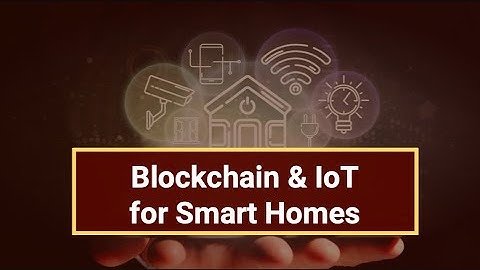 Blockchain and IoT for Smart Homes