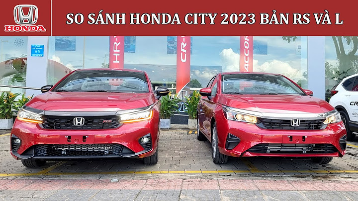 So sánh honda city cvt và city top 2023 năm 2024