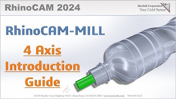 RhinoCAM 2024: Introduction to 4 Axis Machining
