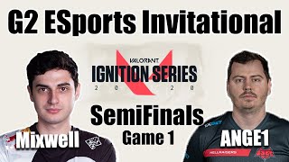 G2 Esports Valorant Invitational | Mixwell vs ANGE1 - Semifinals Game 1 | Valorant Tournament