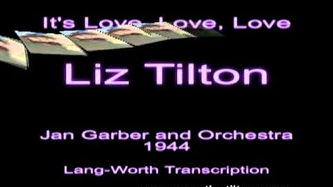 Elizabeth "Liz" Tilton - It's Love, Love, Love (19...