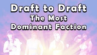 Draft to Draft: The Most Dominant Faction