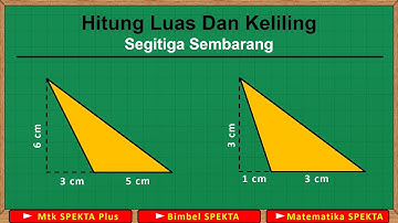 Cara Menghitung Luas Dan Keliling Segitiga Sembarang
