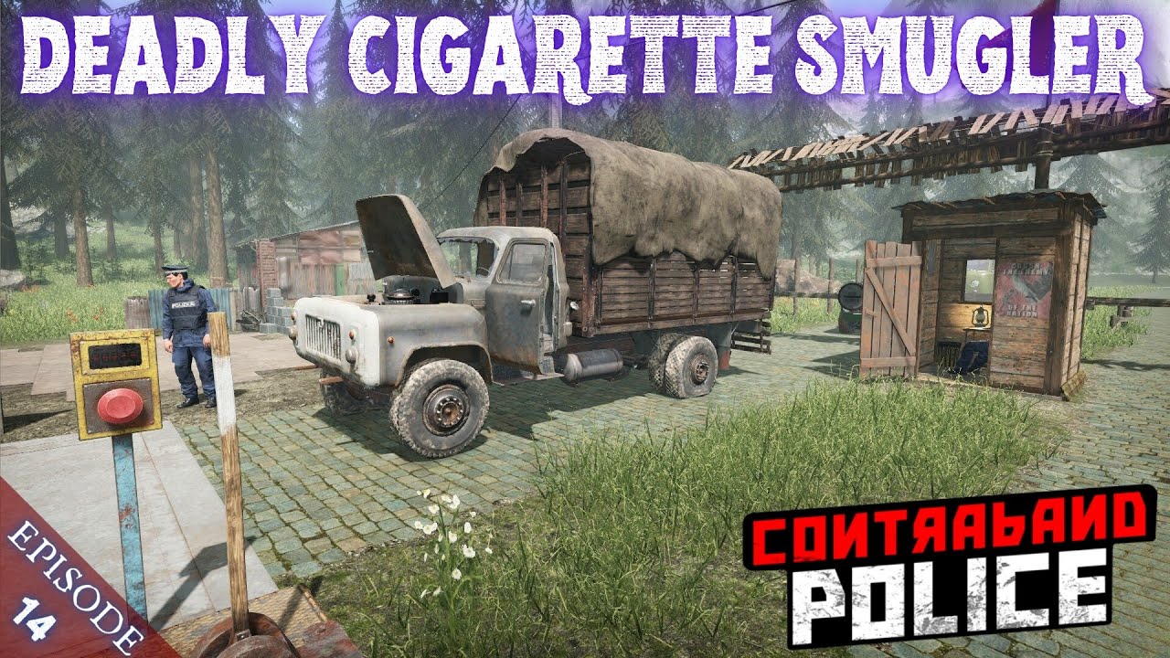 DEADLY CIGARETTE SMUGLER - Contraband Police