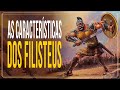 As características dos Filisteus