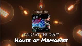 House of Memories - Vocals Only (Acapella) | Panic! At The Disco