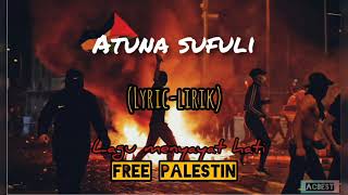 Video thumbnail of "lagu palestin-atuna sufuli |lirik-terjemahan||lagu kanak kanak palestin menyayat hati|"