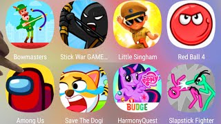 Bowmasters,Save The Doge,Slapstick Fighter,Red Ball 4,Little Singham,Among Us,My Little Pony........ screenshot 5