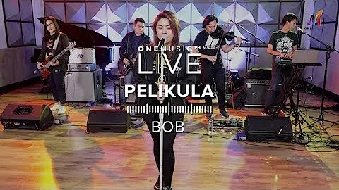 “Pelikula” by BOB | One Music LIVE