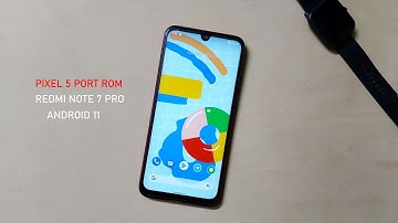 PIXEL 5 Android 11 Port ROM | Redmi Note 7 Pro Review