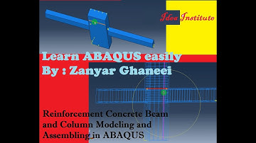 Reinforcement concrete beam and column modeling and assembling in ABAQUS by Zanyar Ghaneei