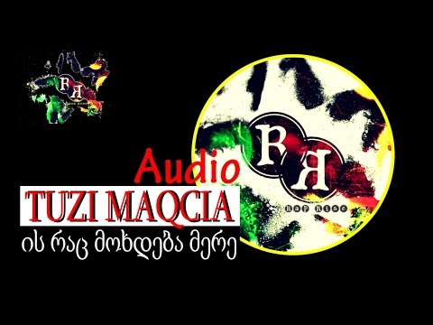 TUZI MAQCIA (rap rise) - ის რაც მოხდება მერე | is rac moxdeba mere (audio) (rap rise 2014)