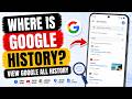 Where Is Google History, View History On Google All History