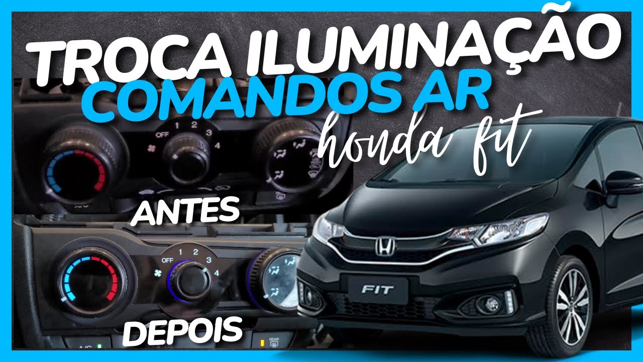 COMO TROCAR ILUMINAÇÃO DOS BOTÕES DO AR - COMO DESMONTAR - HONDA FIT