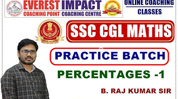 PRACTICE BATCH | PERCENTAGES -1 | RAJ KUMAR SIR