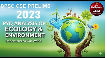 Environment & Ecology PYQ Analysis | OPSC CSE Prelims 2023 | Crack OAS in First Attempt