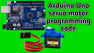 Arduino Uno servo motor programming | arduino servo motor control