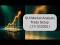 SUI Market Analysis &amp; Trade Setup ( 21/12/2025 )