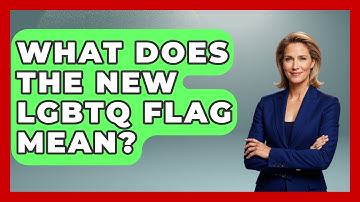 What Does The New LGBTQ Flag Mean? - Gender Equality Network