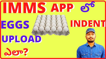 HOW TO UPLOAD EGGS INDENT IN IMMS APP| IMMS APP|AFSARTECHWORLD