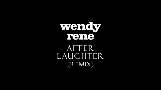 Wendy Rene - After Laughter (Remix)
