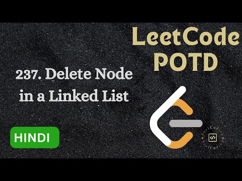 237. Delete Node in a Linked List || LeetCode POTD || Explained in HINDI