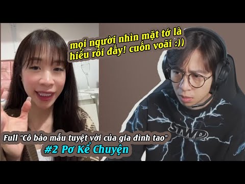 Full "Cô bảo mẫu tuyệt vời của gia đình tao" Pơ Kể Chuyện | ViruSs Reaction #2