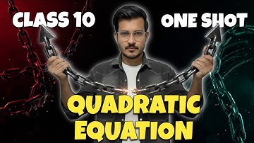 Quadratic Equation | Complete Chapter In One Shot | Class 10 | CBSE Maths | Revision