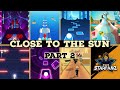 Close to the sun edm rush  part 2