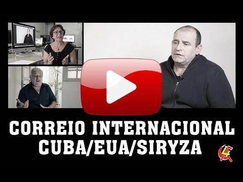 CORREIO INTERNACIONAL: CUBA/EUA/SIRYZA