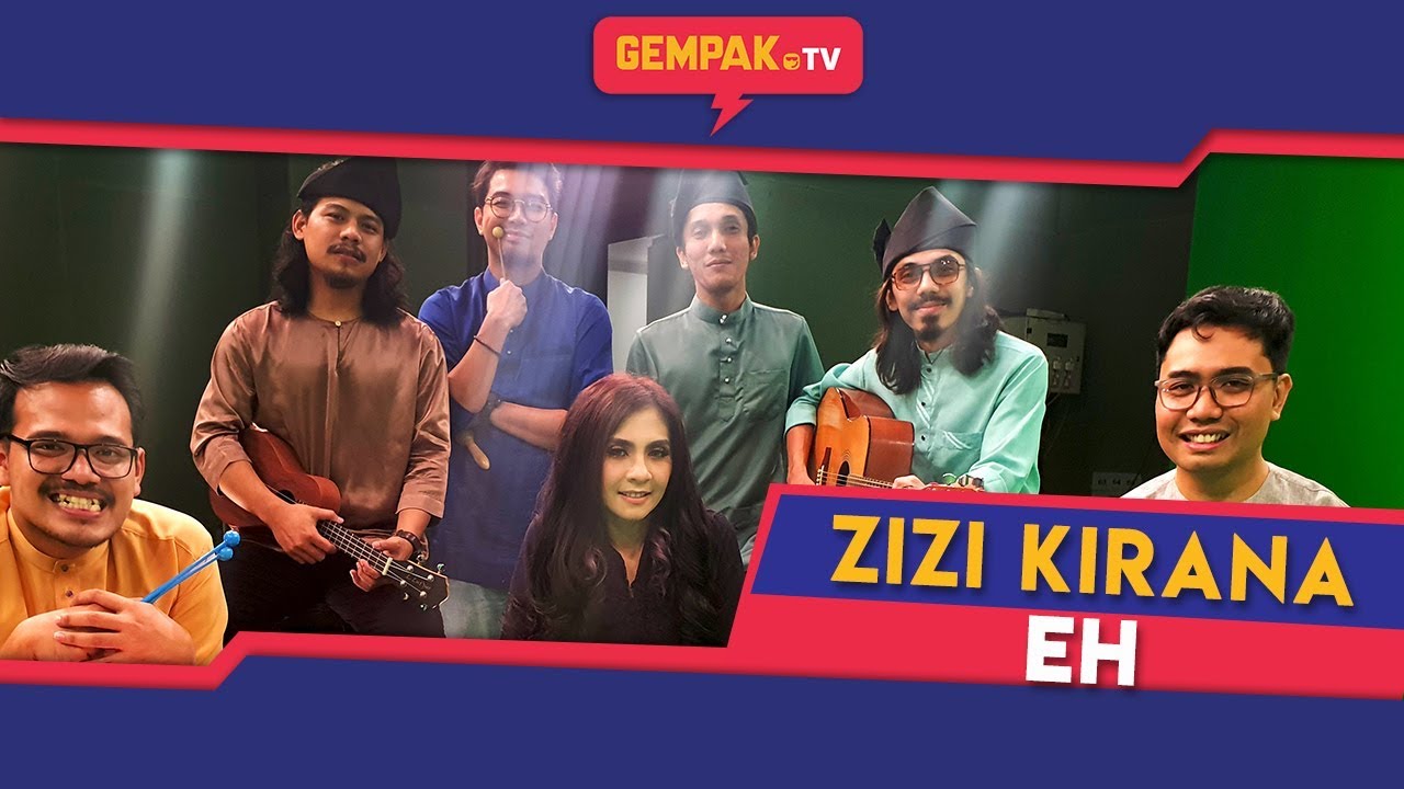 Zizi Kirana - Eh! ft Carca Merba Band | Gempak TV - YouTube