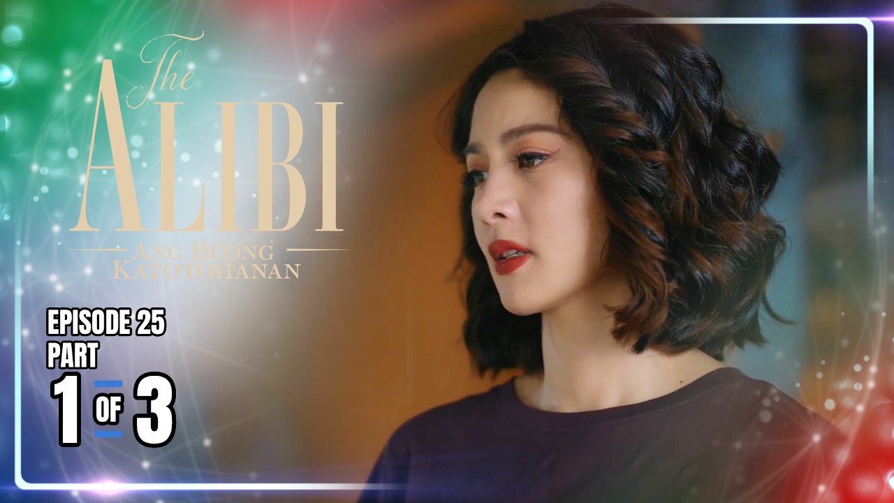 The Alibi: Ang Buong Katotohanan | Episode 25 (1/3) | April 21, 2026
