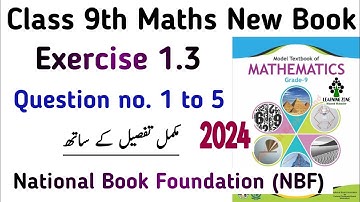 Exercise 1.3 Class 9th Maths NBF New Book | Chapter 1 Ex 1.3 Question no. 1,2,3,4,5 | Federal Board