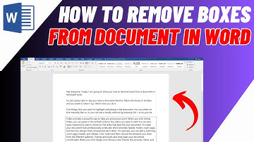 How To Remove Boxes From Document | Remove Text Box Outline In Word