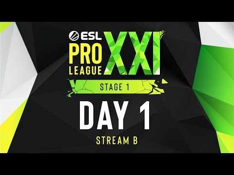 ESL Pro League Season 21 - Day 1 - Stream B - FULL SHOW