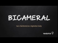 How to Pronounce BICAMERAL in American English