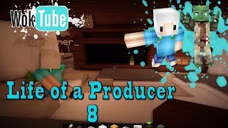 Life of a Producer 8