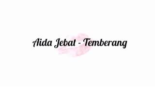 Aida Jebat - Temberang (Lyric)