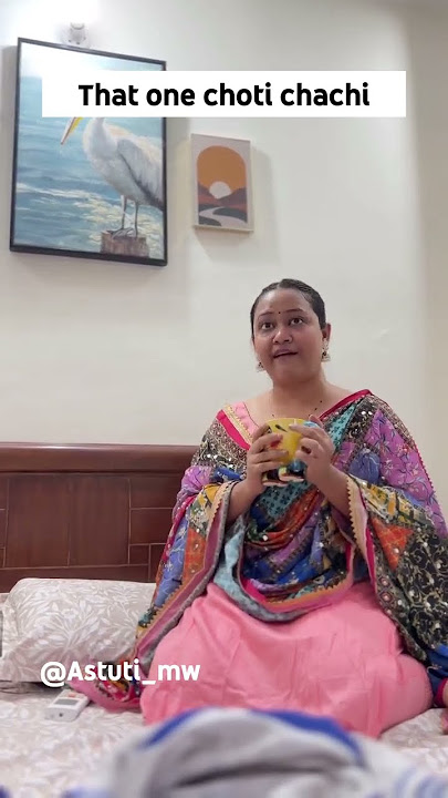 That one छोटी चाची 🙄🙄.... #astutimw #funny #relatives #chachi #comedy #shorts #trending #youtube #yt