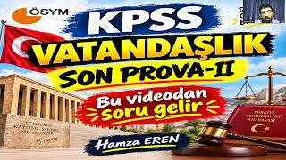 Kpss Vatandaşlik Son Prova-Ii- Hamza Eren