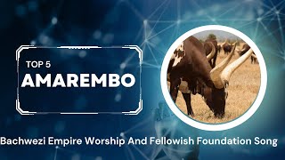Amarembo : Bachwezi Empire Worship And Fellowish Foundation Song