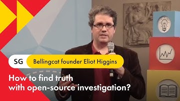 Bellingcat founder Eliot Higgins: How to find truth with open-source investigation?