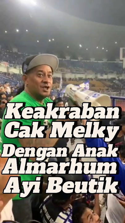 Keakraban Cak Melky Dengan Anak Alm Ayi Beutik #bobotoh #persib #persibbandung #cakmelky #ayibeutik