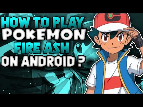 how to play Pokemon fire ash on Android | poke ayva |