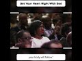 Get your Heart right with God
