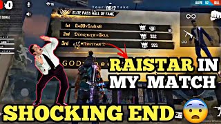 FASTEST PLAYER RAISTAR IN MY MATCH || SHOCKING END 😱|| I KILLED RAISTAR???😥😱 #RAISTARFREEFIRE