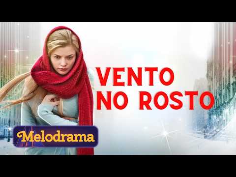 🍿 Vento no Rosto I Série melodramática I Todos os episódios