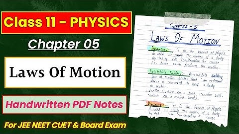 Chapter 5 || LAWS OF MOTION || Physics || Class 11th || Handwritten PDF notes || IIT , JEE,  NEET ||