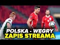 ⚽ [POLSKA - WĘGRY] Zapis live