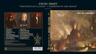 CELTIC FROST - &quot;Tristesses De La Lune&quot; + &quot;Sorrows Of The Moon&quot; TRACKS MIXTURE